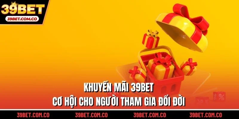 Khuyến mãi 39bet