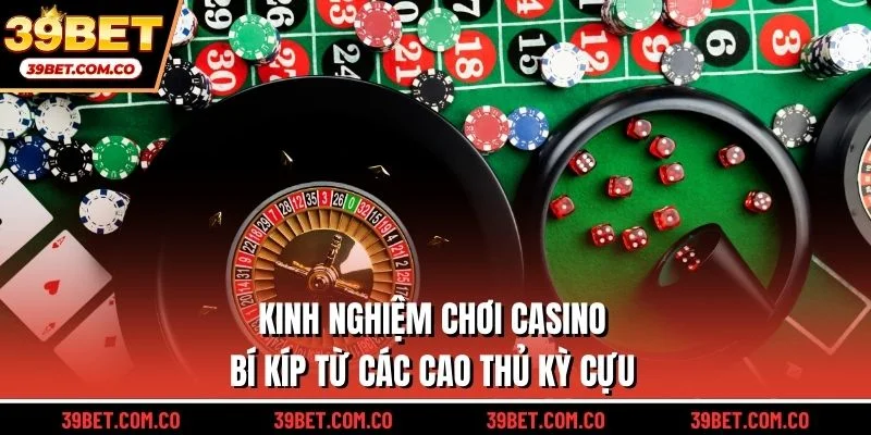 Kinh nghiệm chơi casino