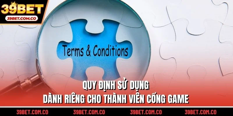 Quy định sử dụng dành riêng cho thành viên cổng game