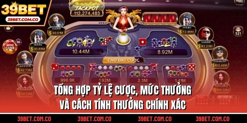 Tổng hợp tỷ lệ cược, mức thưởng và cách tính thưởng chính xác