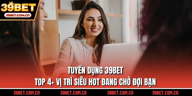 Tuyển dụng 39bet